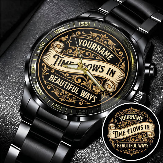 Time Flows In Beautiful Ways - Personalized Name Watch