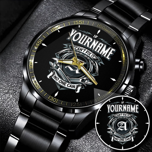 Steel Black Men 447 - Personalized Name Watch “If Can’t Fix It, No One Can”