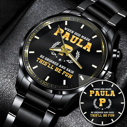 When God Made He Grinned And Said This'll Be Fun Watch PAULA M1-W7