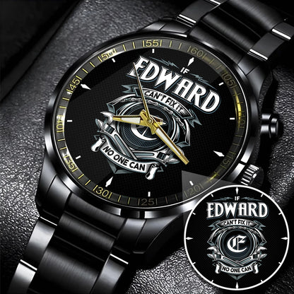 EDWARD 13K1-447 – Personalized Name Watch “If Can’t Fix It, No One Can”