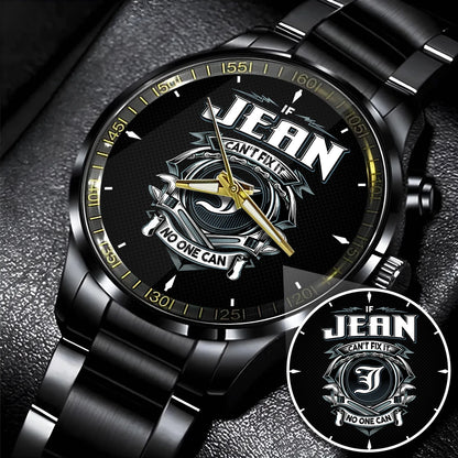 JEAN 13K1-447 – Personalized Name Watch “If Can’t Fix It, No One Can”