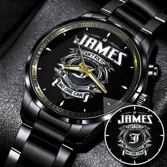 JAMES 13K1-447 – Personalized Name Watch “If Can’t Fix It, No One Can”