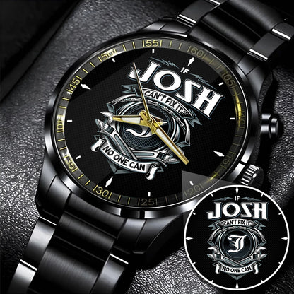 JOSH 13K1-447 – Personalized Name Watch “If Can’t Fix It, No One Can”