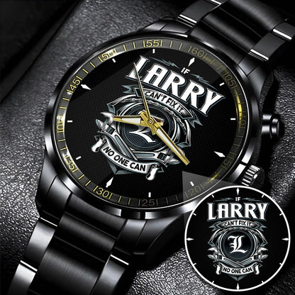 LARRY 13K1-447 – Personalized Name Watch “If Can’t Fix It, No One Can”