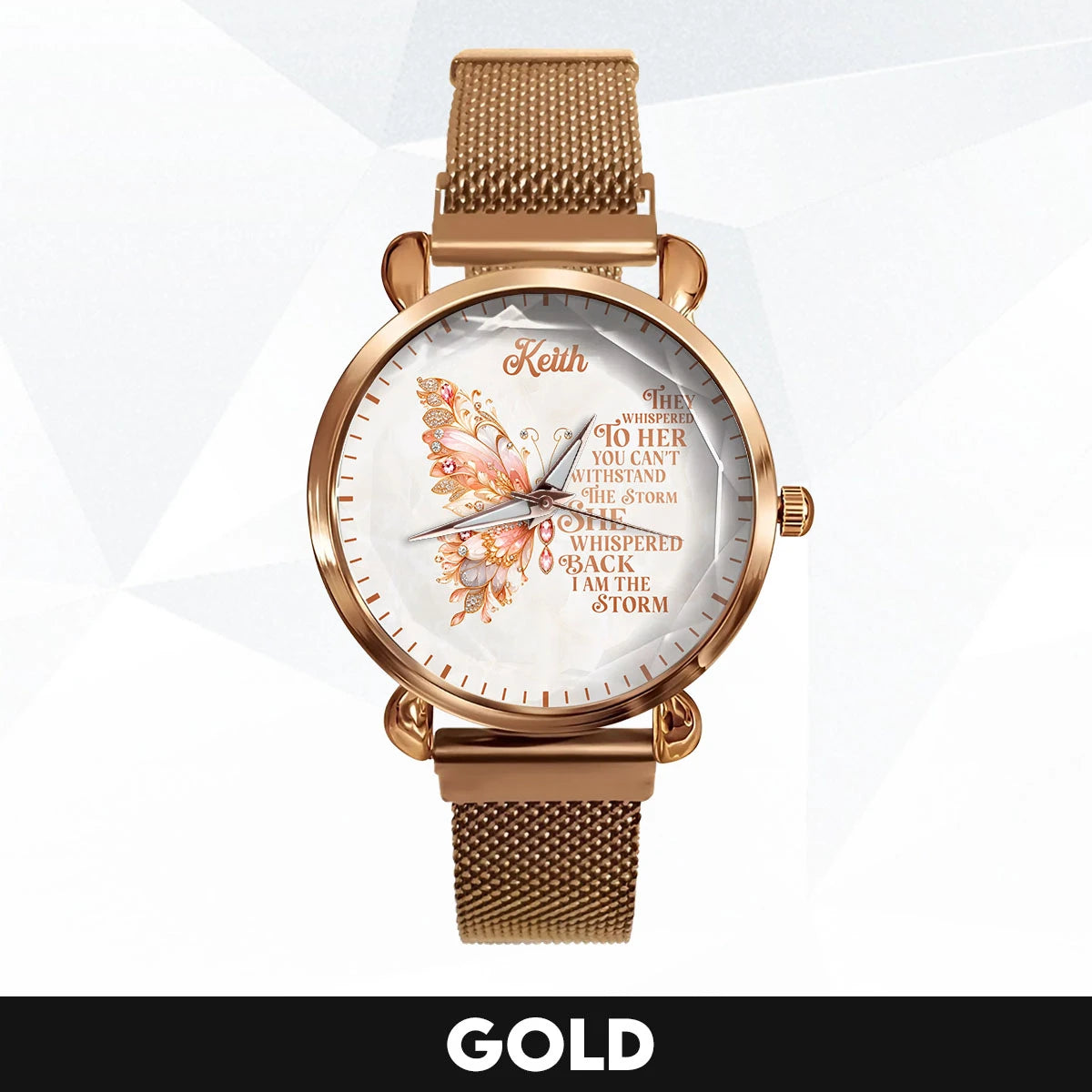 They Whisper To Her You Can't Withstand The Storm Golden Rose Watch KEITH M1-W19