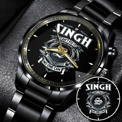 SINGH 13K1-447 – Personalized Name Watch “If Can’t Fix It, No One Can”