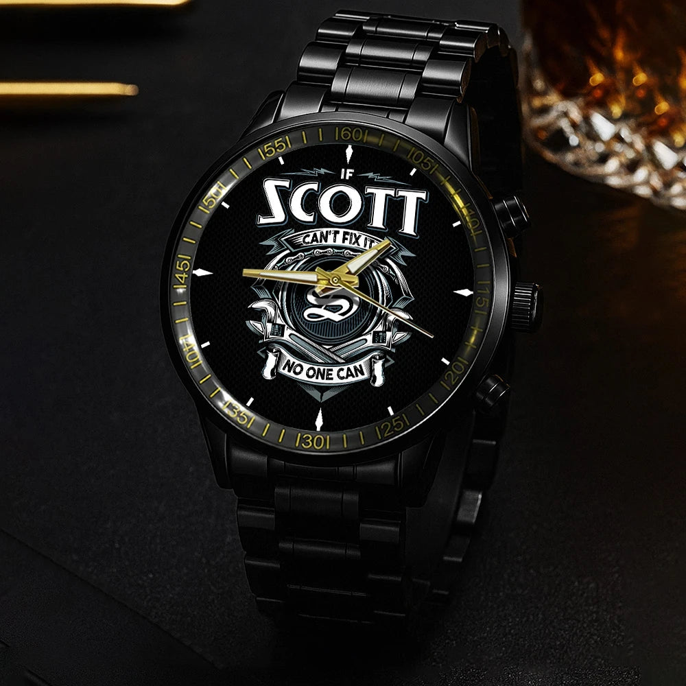 SCOTT 13K1-447 – Personalized Name Watch “If Can’t Fix It, No One Can”