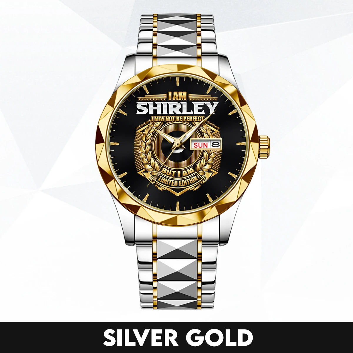 I Am Name I May Not Be Perfect Gold Watch SHIRLEY M1-W41