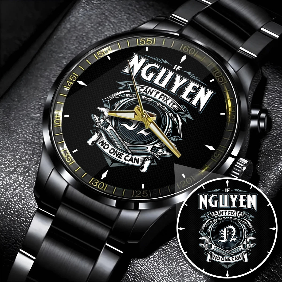 NGUYEN 13K1-447 – Personalized Name Watch “If Can’t Fix It, No One Can”