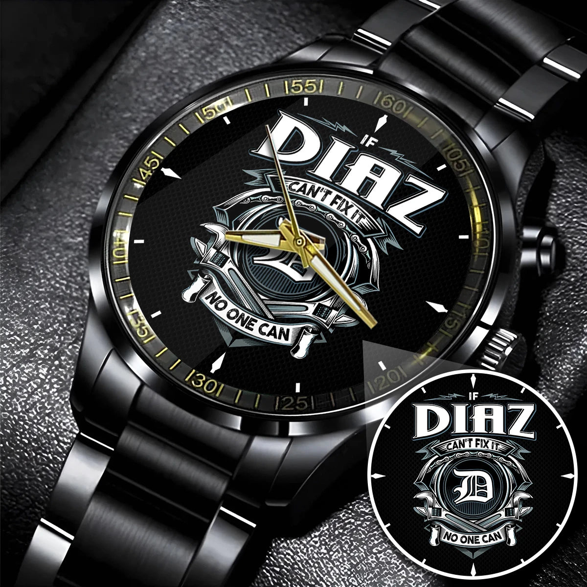 DIAZ 13K1-447 – Personalized Name Watch “If Can’t Fix It, No One Can”