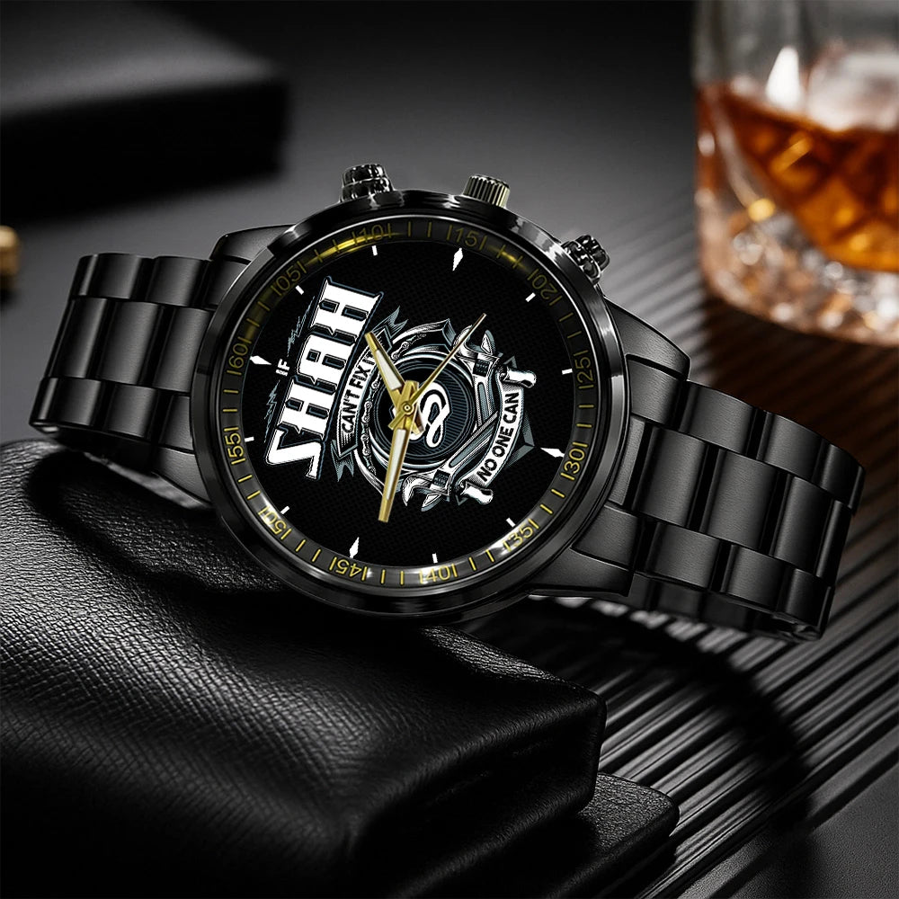 SHAH 13K1-447 – Personalized Name Watch “If Can’t Fix It, No One Can”