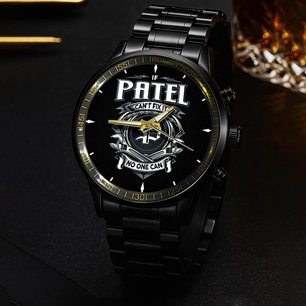 PATEL 13K1-447 – Personalized Name Watch “If Can’t Fix It, No One Can”