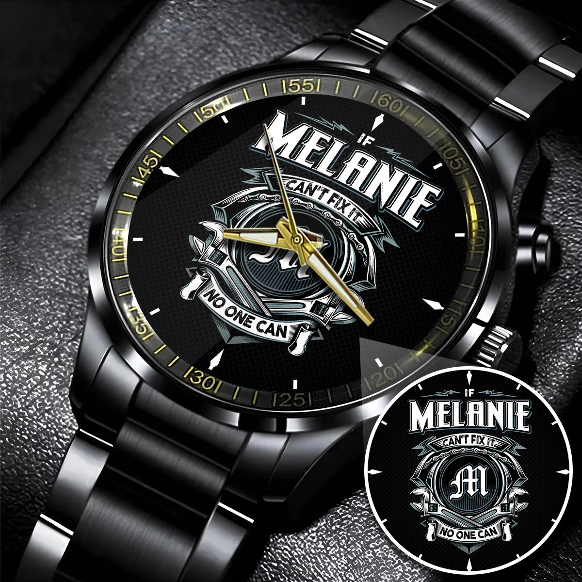 MELANIE 13K1-447 – Personalized Name Watch “If Can’t Fix It, No One Can”