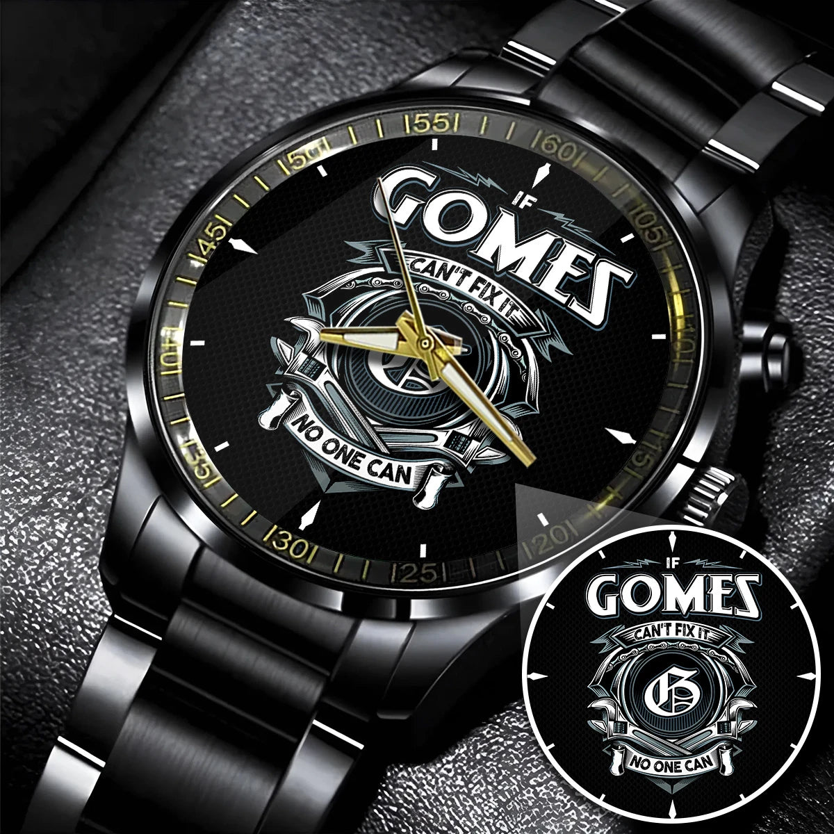 GOMES 13K1-447 – Personalized Name Watch “If Can’t Fix It, No One Can”