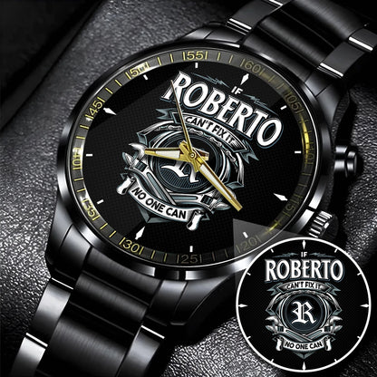 ROBERTO 13K1-447 – Personalized Name Watch “If Can’t Fix It, No One Can”