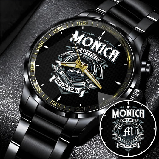 MONICA 13K1-447 – Personalized Name Watch “If Can’t Fix It, No One Can”