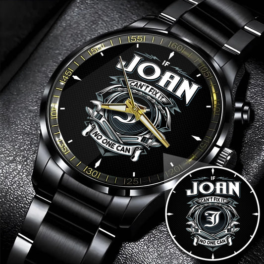 JOAN 13K1-447 – Personalized Name Watch “If Can’t Fix It, No One Can”