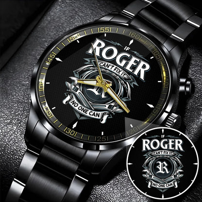 ROGER 13K1-447 – Personalized Name Watch “If Can’t Fix It, No One Can”