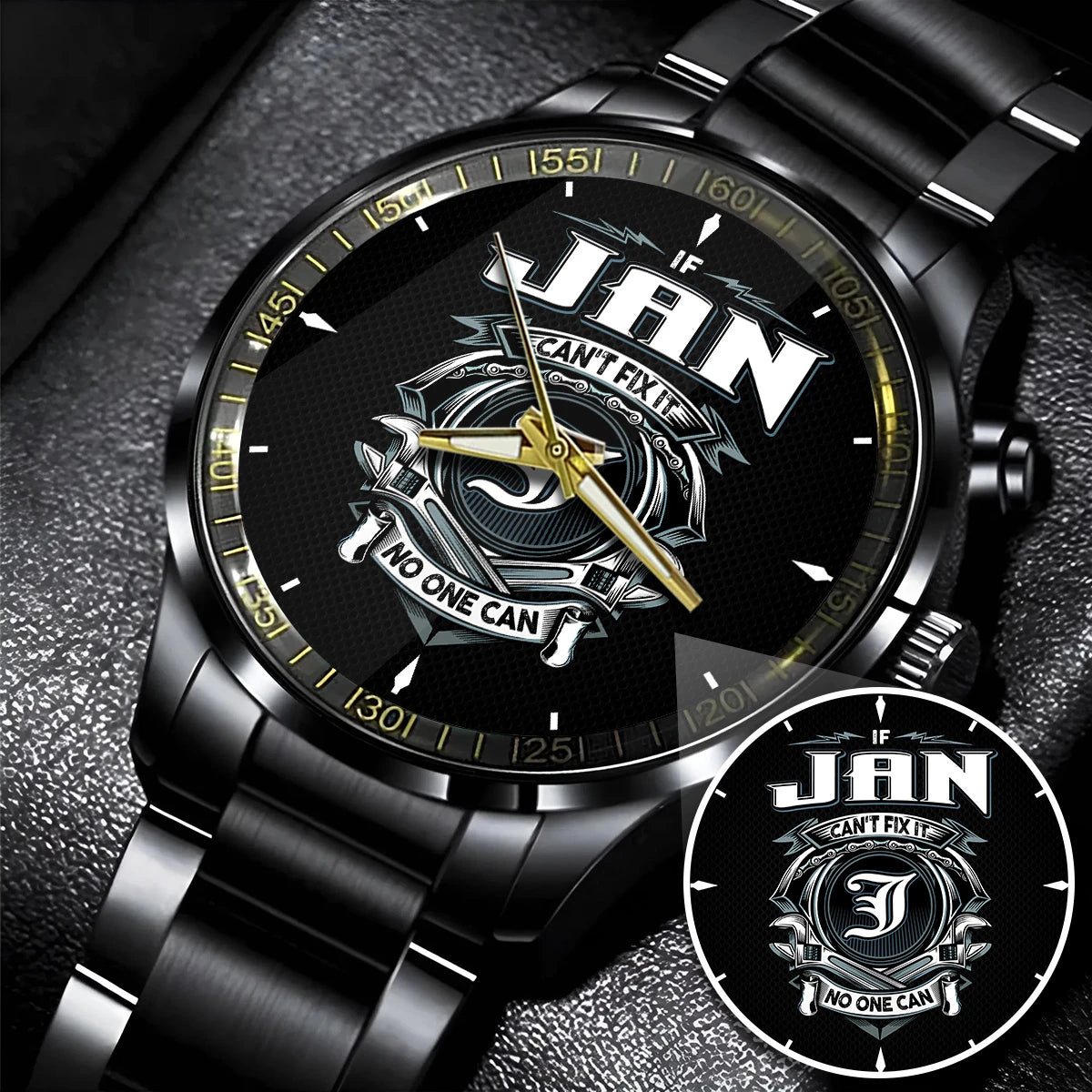 JAN 13K1-447 – Personalized Name Watch “If Can’t Fix It, No One Can”