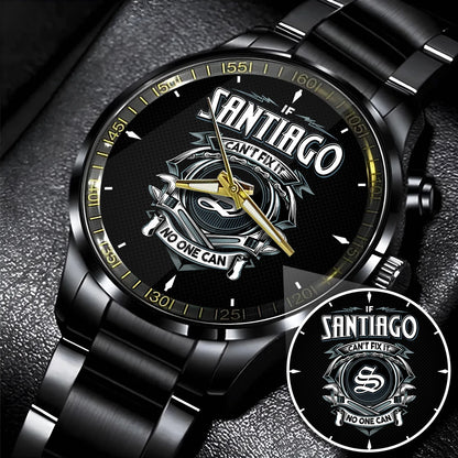 SANTIAGO 13K1-447 – Personalized Name Watch “If Can’t Fix It, No One Can”
