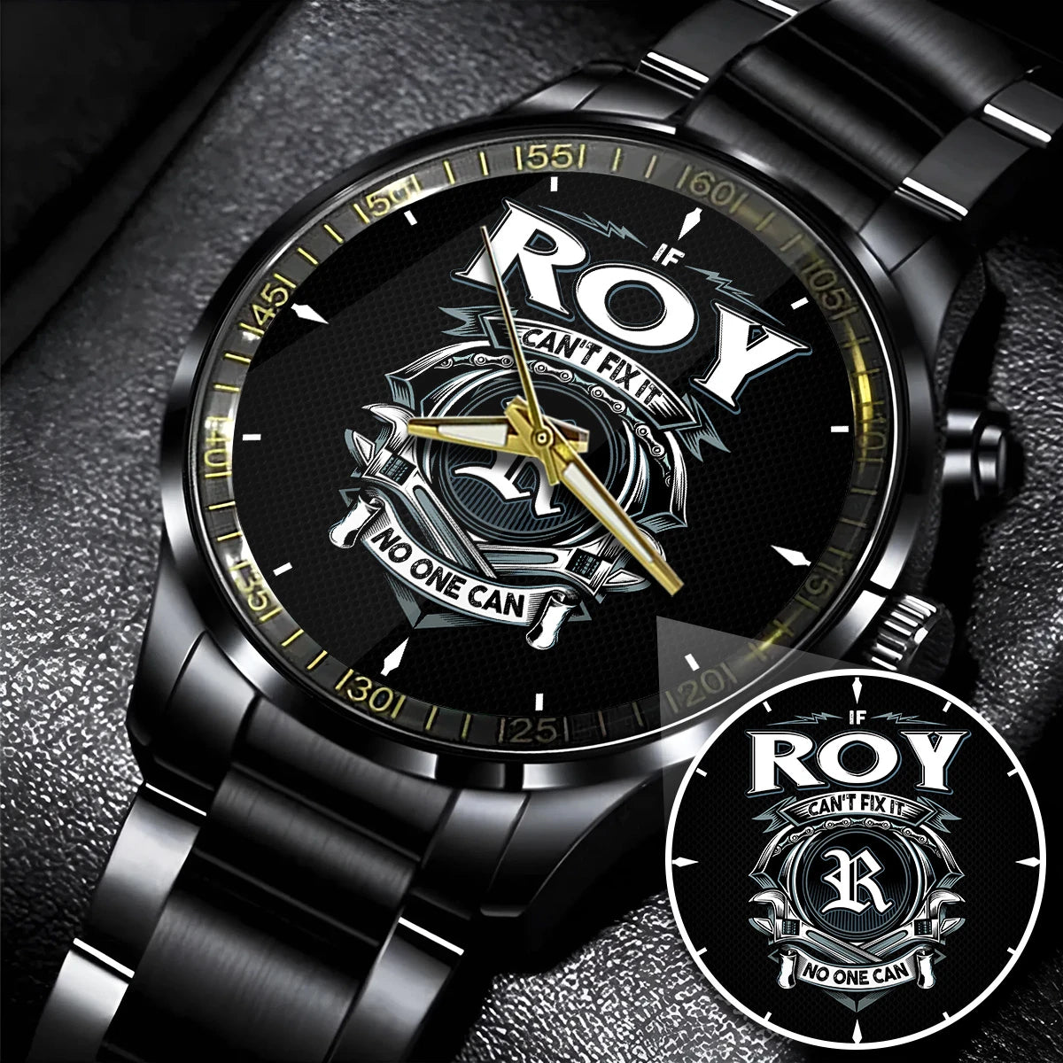 ROY 13K1-447 – Personalized Name Watch “If Can’t Fix It, No One Can”
