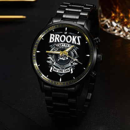 BROOKS 13K1-447 – Personalized Name Watch “If Can’t Fix It, No One Can”