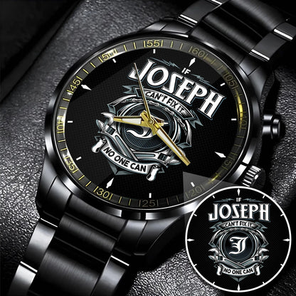 JOSEPH 13K1-447 – Personalized Name Watch “If Can’t Fix It, No One Can”