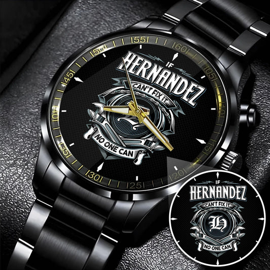 HERNANDEZ 13K1-447 – Personalized Name Watch “If Can’t Fix It, No One Can”