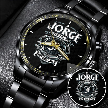 JORGE 13K1-447 – Personalized Name Watch “If Can’t Fix It, No One Can”