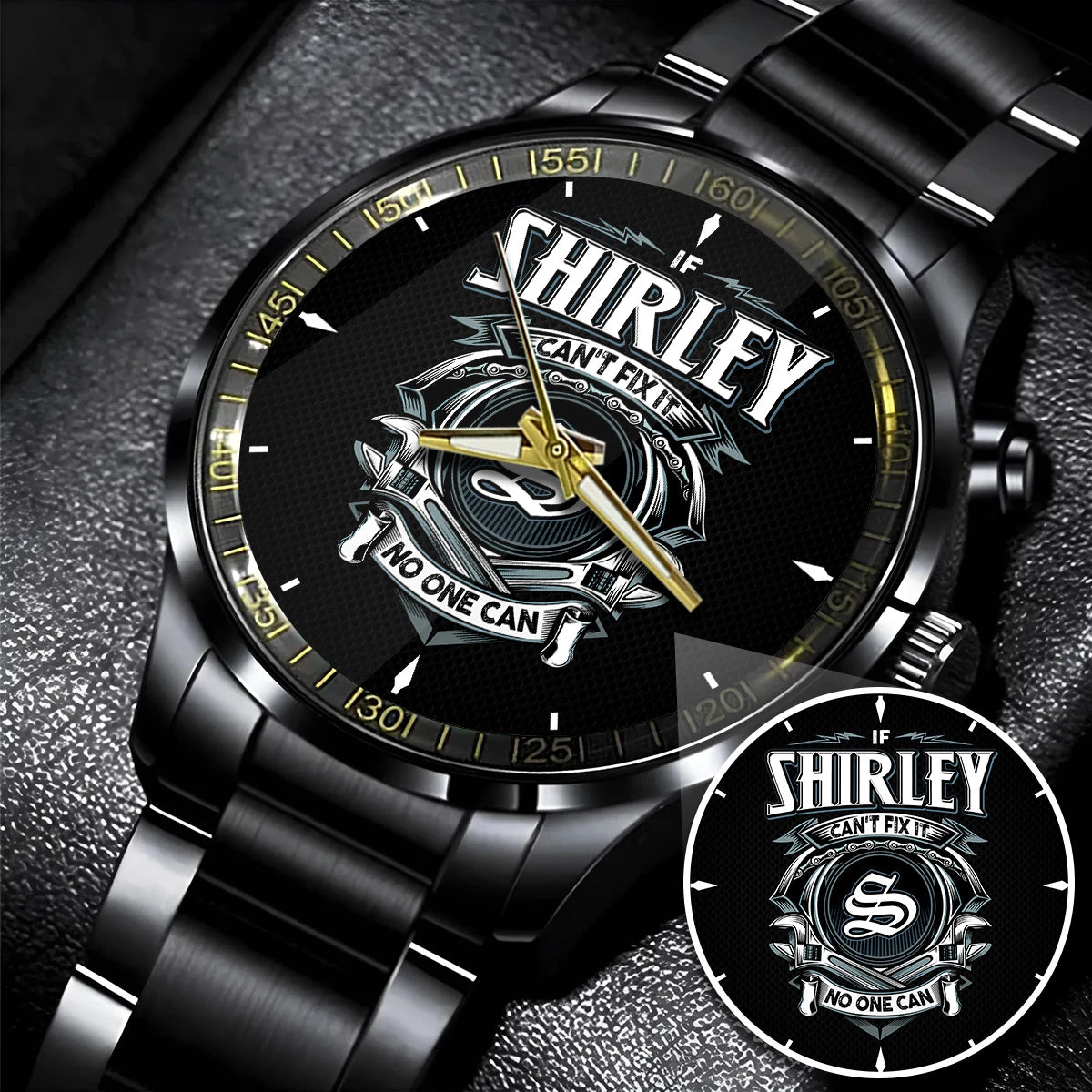 SHIRLEY 13K1-447 – Personalized Name Watch “If Can’t Fix It, No One Can”