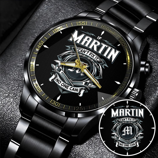 MARTIN 13K1-447 – Personalized Name Watch “If Can’t Fix It, No One Can”