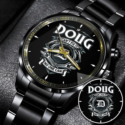 DOUG 13K1-447 – Personalized Name Watch “If Can’t Fix It, No One Can”