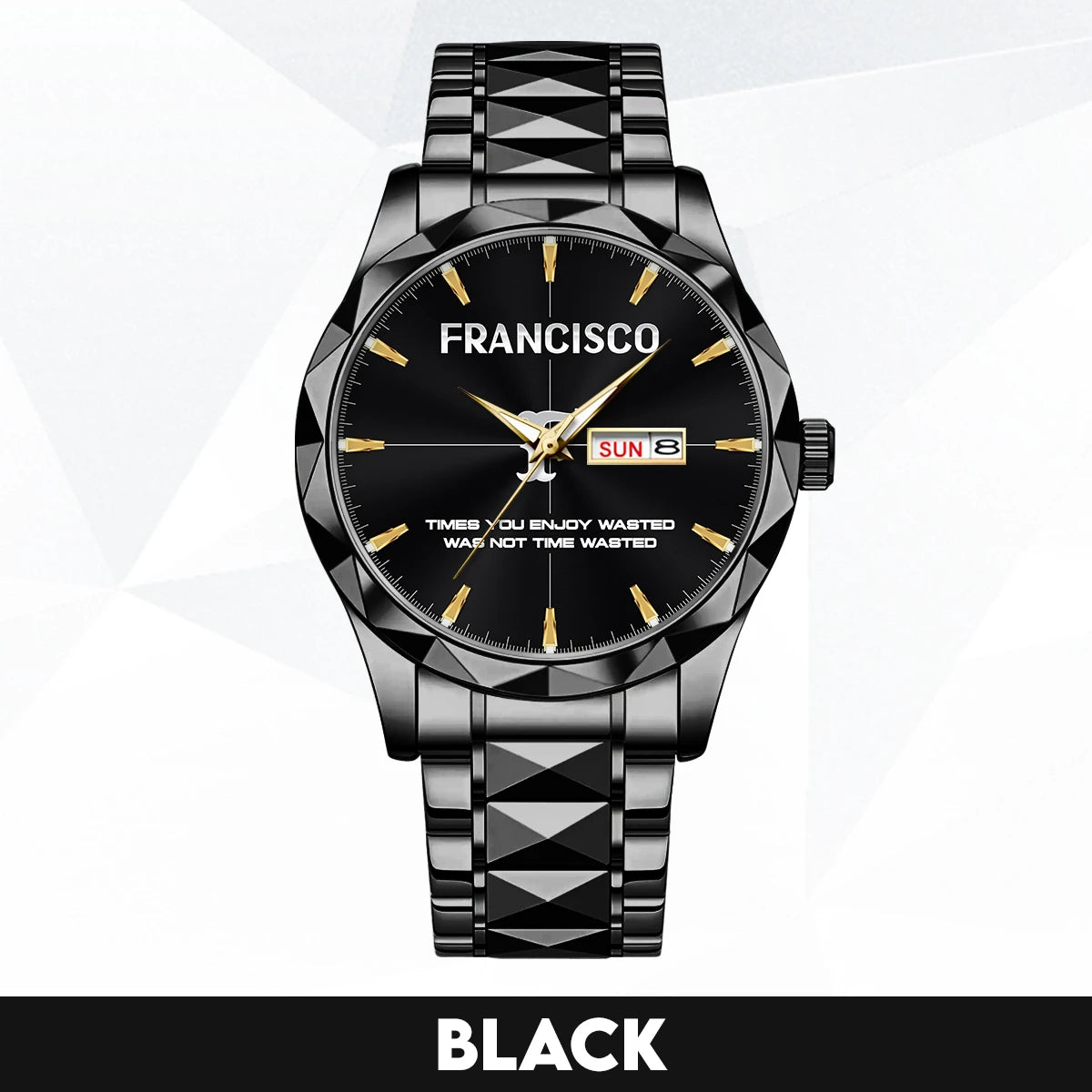 Gold & Black Watch Time You Enjoy Wasting Was Not Time Wasted FRANCISCO M1-W35