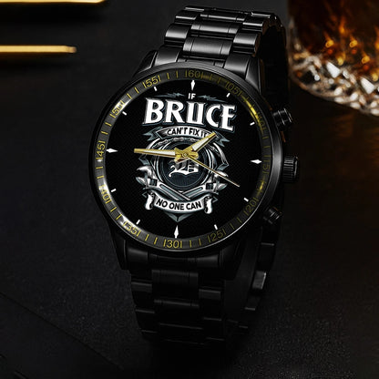 BRUCE 13K1-447 – Personalized Name Watch “If Can’t Fix It, No One Can”