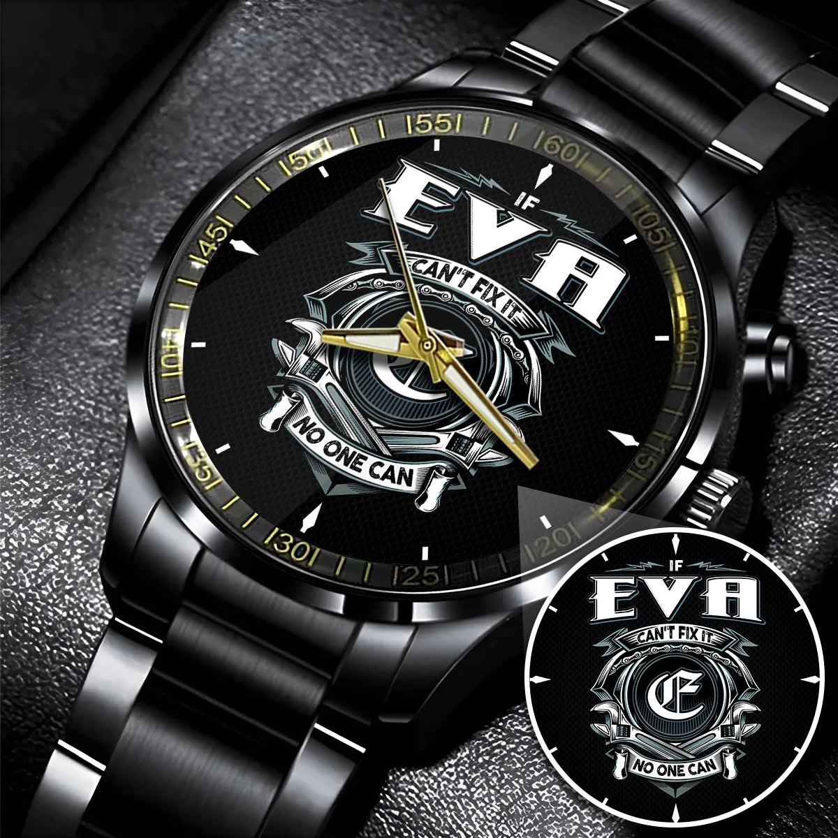 EVA 13K1-447 – Personalized Name Watch “If Can’t Fix It, No One Can”
