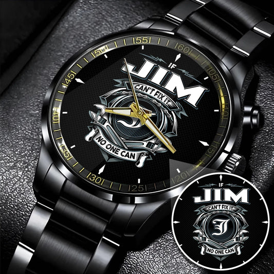JIM 13K1-447 – Personalized Name Watch “If Can’t Fix It, No One Can”