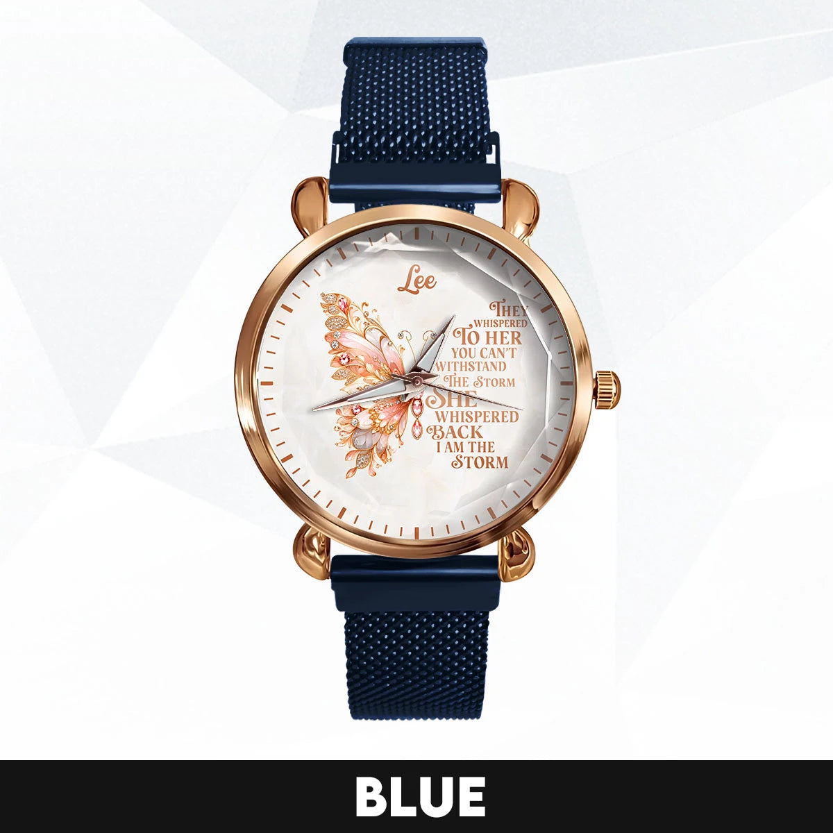 They Whisper To Her You Can't Withstand The Storm Golden Rose Watch LEE M1-W19